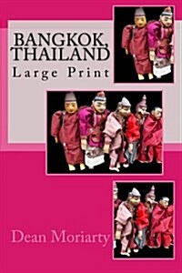 Bangkok, Thailand (Paperback, Large Print)