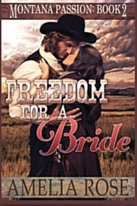 Freedom for a Bride: A Clean Historical Mail Order Bride Romance (Paperback)