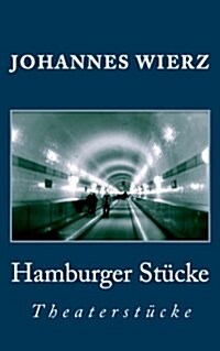 Hamburger Stuecke: Theaterstuecke (Paperback)