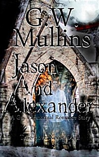 Jason and Alexander a Gay Paranormal Romance Story (Paperback)