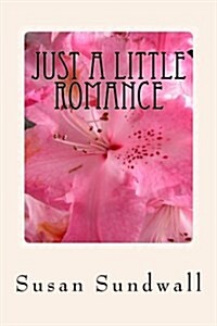 Just a Little Romance: Romance and Poetry (Paperback)