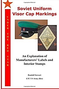 Soviet Uniform Visor Cap Markings (Paperback)