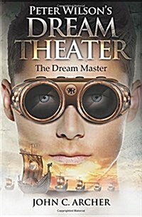 Peter Wilsons Dream Theater: The Dream Master (Paperback)