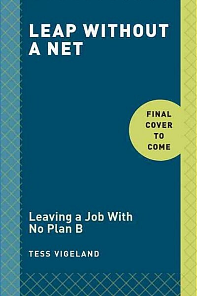 [중고] Leap: Leaving a Job with No Plan B to Find the Career and Life You Really Want (Hardcover)