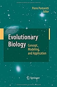 Evolutionary Biology: Concept, Modeling, and Application (Paperback, 2009)