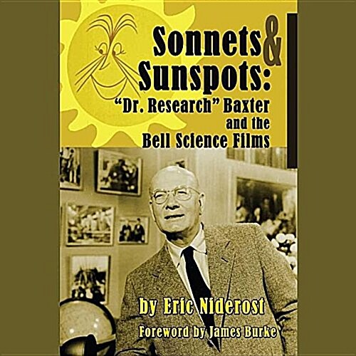 Sonnets & Sunspots Lib/E: Dr. Research Baxter and the Bell Science Films (Audio CD)