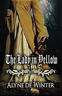 The Lady in Yellow: A Victorian Gothic Romance (Paperback)