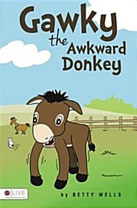 Gawky the Awkward Donkey (Paperback)