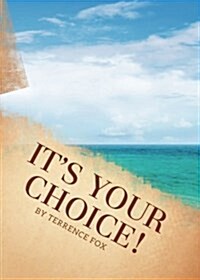 Its Your Choice! (Paperback)
