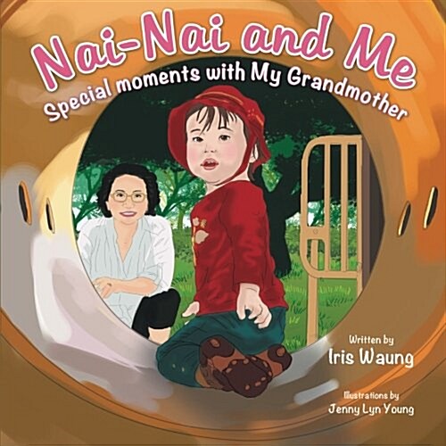 NAI-NAI and Me: Special Moments with My Grandmother (Paperback)