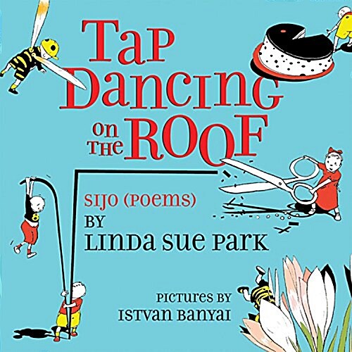 Tap Dancing on the Roof: Sijo (Poems) (Paperback)