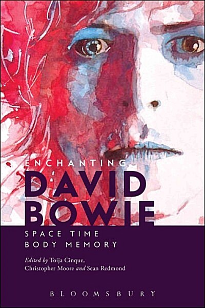 Enchanting David Bowie: Space/Time/Body/Memory (Hardcover)