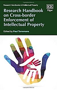 Research Handbook on Cross-border Enforcement of Intellectual Property (Hardcover)