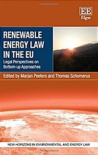 Renewable Energy Law in the EU : Legal Perspectives on Bottom-up Approaches (Hardcover)
