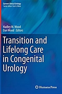 Transition and Lifelong Care in Congenital Urology (Hardcover)