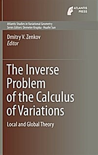 The Inverse Problem of the Calculus of Variations: Local and Global Theory (Hardcover, 2015)