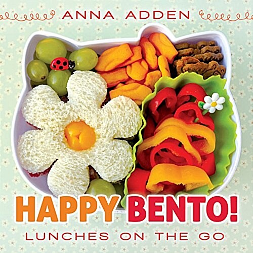 Happy Bento!: Lunches on the Go (Paperback)