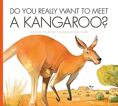 Do You Really Want to Meet a Kangaroo? (Library Binding)