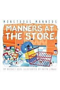 Manners at the Store (Library Binding)