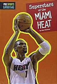 Superstars of the Miami Heat (Hardcover)