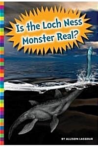 Is the Loch Ness Monster Real? (Library Binding)