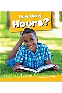 How Many Hours? (Library Binding)
