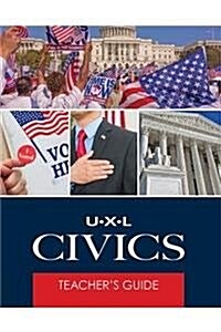 Uxl Civics Teachers Guide (Hardcover)