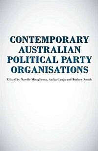 Contemporary Australian Political Party Organisations (Paperback)