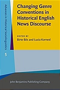 Changing Genre Conventions in Historical English News Discourse (Hardcover)