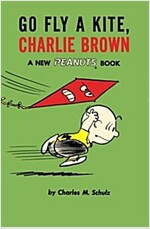 Go Fly a Kite, Charlie Brown : A New Peanuts Book (Paperback)