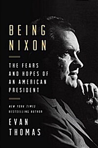 Being Nixon: A Man Divided (Hardcover, Deckle Edge)