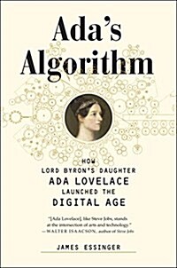 ADAs Algorithm: How Lord Byrons Daughter ADA Lovelace Launched the Digital Age (Paperback)