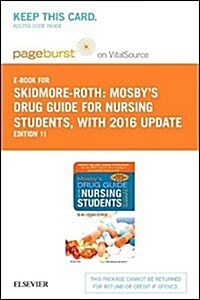 Mosbys Drug Guide for Nursing Students, With 2016 Update - Pageburst E-book on Vitalsource (Pass Code, 11th)