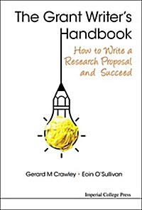 Grant Writers Handbook, The: How To Write A Research Proposal And Succeed (Paperback)