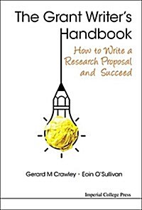 Grant Writers Handbook, The: How To Write A Research Proposal And Succeed (Hardcover)