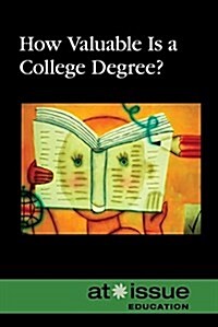 How Valuable Is a College Degree? (Library Binding)