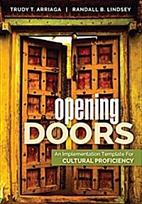 Opening Doors: An Implementation Template for Cultural Proficiency (Paperback)