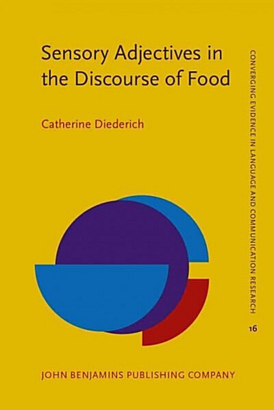 Sensory Adjectives in the Discourse of Food (Hardcover)