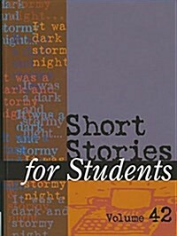 Short Stories for Students: Presenting Analysis, Context & Criticism on Commonly Studied Short Stories (Hardcover)