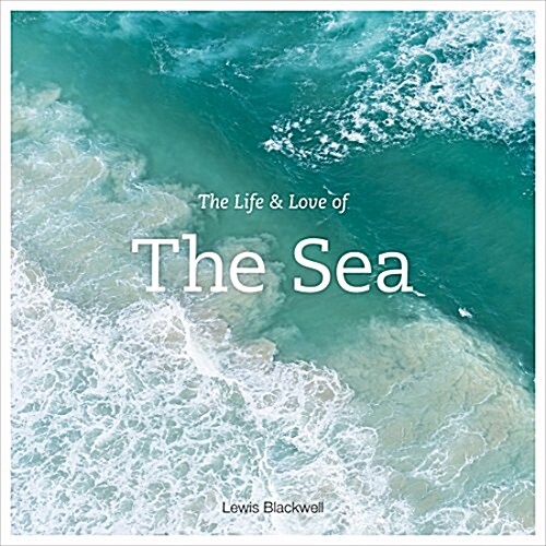 The Life & Love of the Sea (Hardcover)