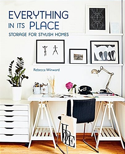 Everything in its Place : Storage for Stylish Homes (Hardcover)