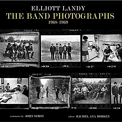 The Band Photographs: 1968-1969 (Hardcover)