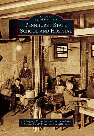 Pennhurst State School and Hospital (Paperback)