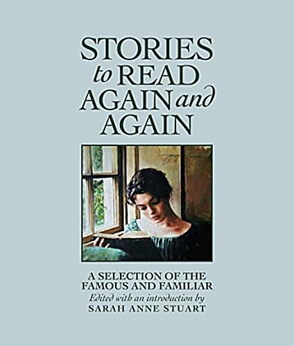 Stories to Read Again and Again: A Selection of the Famous and Familiar (Hardcover)