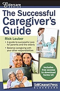The Successful Caregiver S Guide (Paperback)