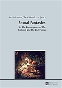 Sexual Fantasies: At the Convergence of the Cultural and the Individual (Paperback)