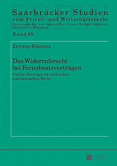 Das Widerrufsrecht bei Fernabsatzvertraegen: Online-Vertraege im tuerkischen und deutschen Recht (Hardcover)