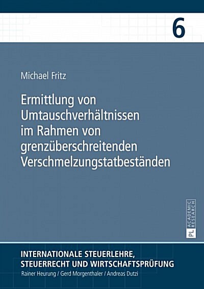 Ermittlung Von Umtauschverhaeltnissen Im Rahmen Von Grenzueberschreitenden Verschmelzungstatbestaenden (Hardcover)