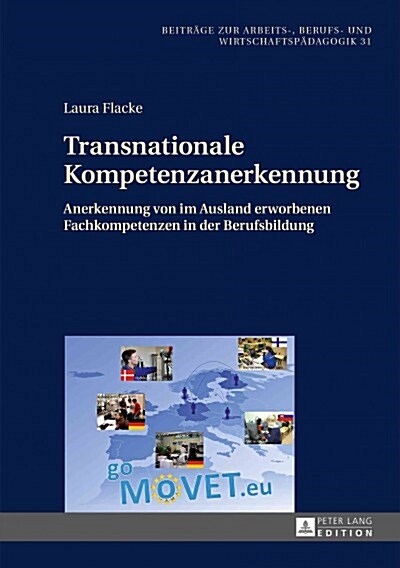 Transnationale Kompetenzanerkennung: Anerkennung Von Im Ausland Erworbenen Fachkompetenzen in Der Berufsbildung (Hardcover)
