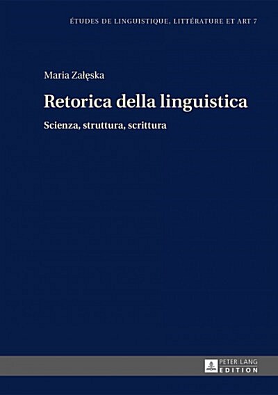 Retorica Della Linguistica: Scienza, Struttura, Scrittura (Hardcover)